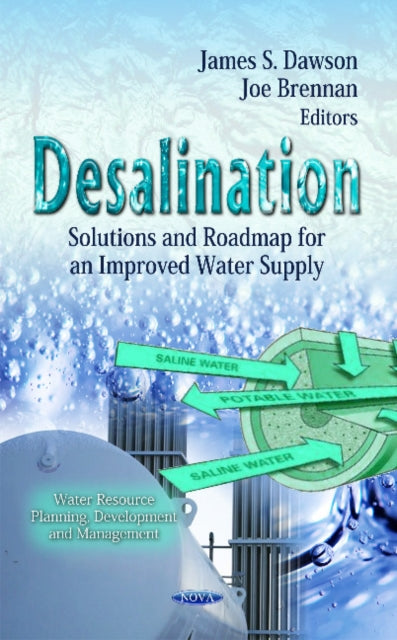 Desalination: Solutions & Roadmap for an Improved Water Supply