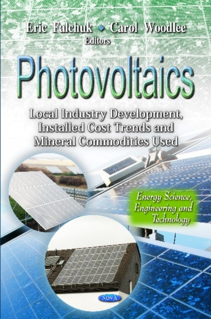 Photovoltaics: Local Industry Development, Installed Cost Trends & Mineral Commodities Used