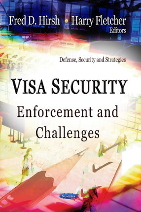 Visa Security: Enforcement & Challenges