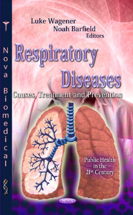 Respiratory Diseases: Causes, Treatment and Prevention