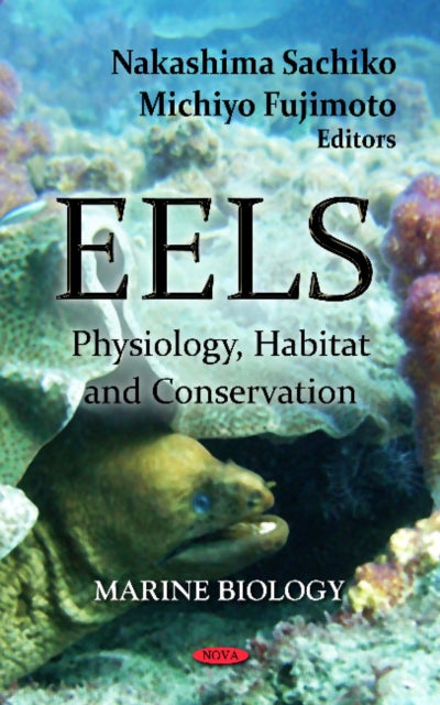 Eels: Physiology, Habitat & Conservation