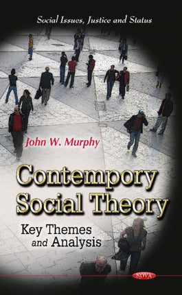 Contemporary Social Theory: Key Themes & Analysis