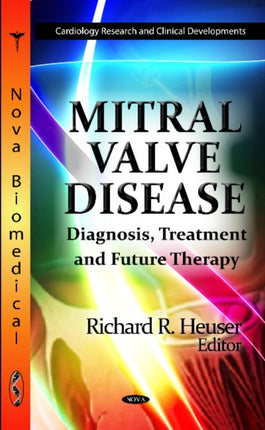 Mitral Valve Disease: Diagnosis, Treatment & Future Therapy