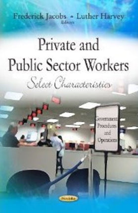 Private & Public Sector Workers: Select Characteristics