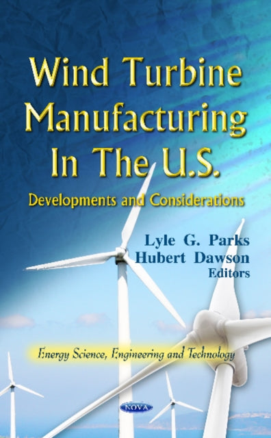 Wind Turbine Manufacturing in the U.S.: Developments & Considerations