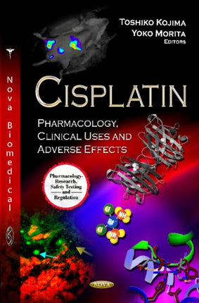 Cisplatin: Pharmacology, Clinical Uses & Adverse