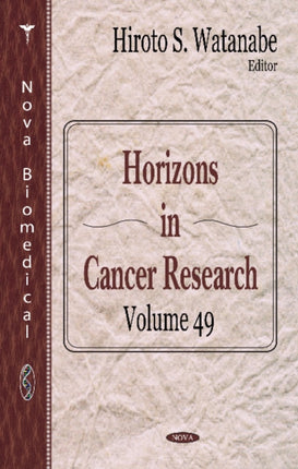 Horizons in Cancer Research: Volume 49