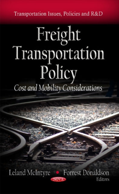 Freight Transportation Policy: Cost & Mobility Considerations