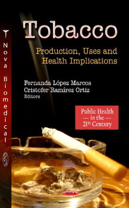 Tobacco: Production, Uses & Health Implications