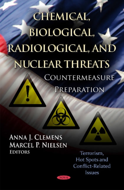 Chemical, Biological, Radiological, & Nuclear Threats: Countermeasure Preparation