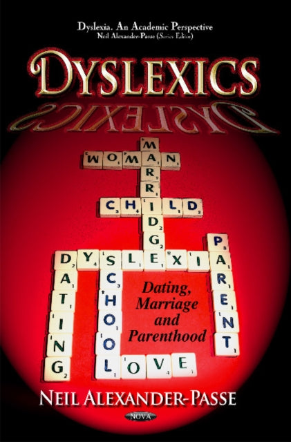 Dyslexics: Dating, Marriage & Parenthood