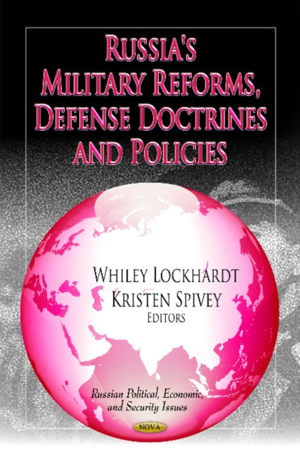 Russia's Military Reforms, Defense Doctrines &