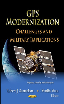 GPS Modernization: Challenges & Military