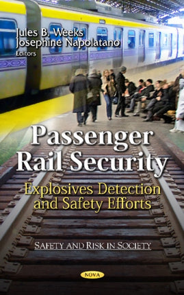 Passenger Rail Security: Explosives Detection &