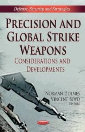 Precision & Global Strike Weapons: Considerations