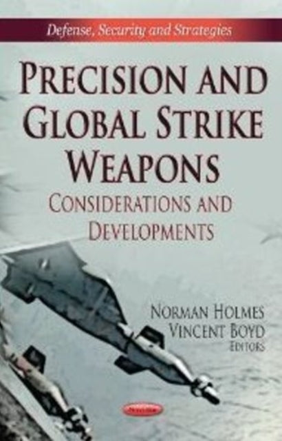 Precision & Global Strike Weapons: Considerations