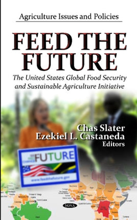 Feed The Future: The U.S. Global Food Security &
