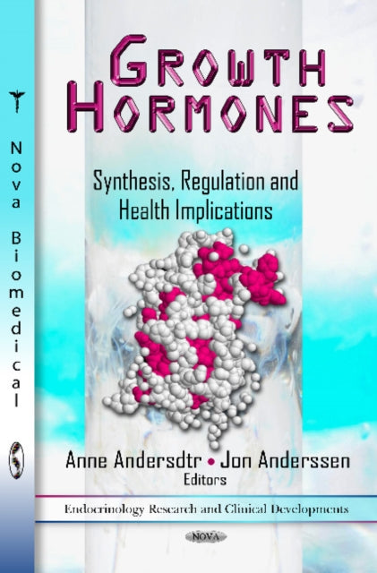 Growth Hormones: Synthesis, Regulation & Health
