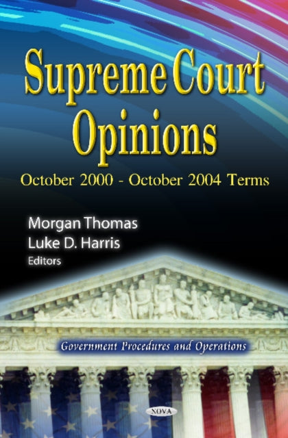 Supreme Court Opinions: October 2000 - October 2004 Terms