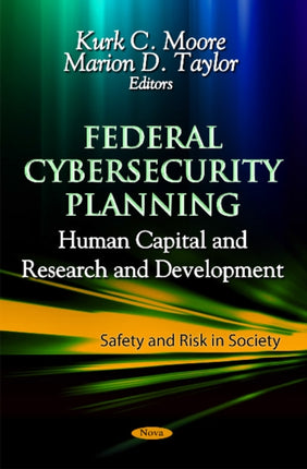 Federal Cybersecurity Planning: Human Capital & Research & Development