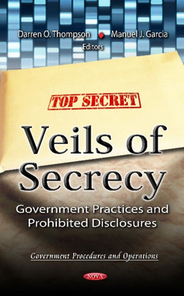Veils Of Secrecy: Government Practices &