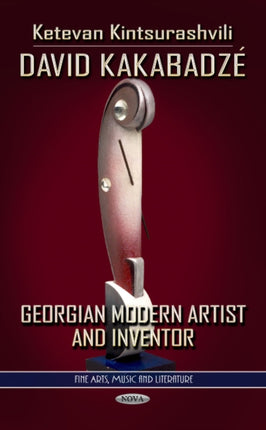 David Kakabadze: Georgian Modern Artist & Inventor