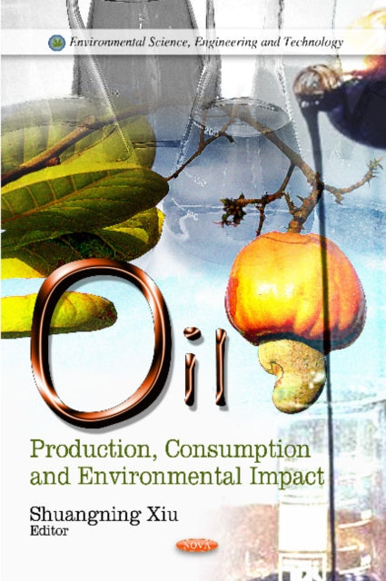 Oil: Production, Consumption & Environmental