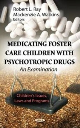 Medicating Foster Care Children with Psychotropic