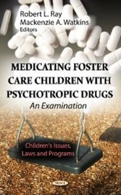 Medicating Foster Care Children with Psychotropic
