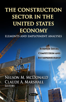 Construction Sector in the U.S. Economy: Elements & Employment Analyses