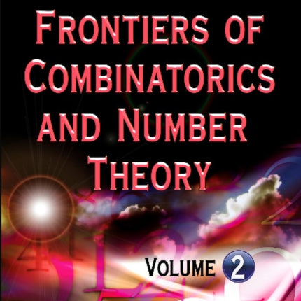Frontiers of Combinatorics & Number Theory: