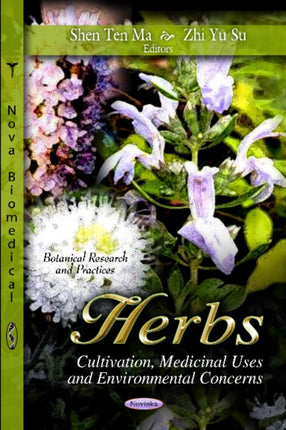 Herbs: Cultivation, Medicinal Uses &