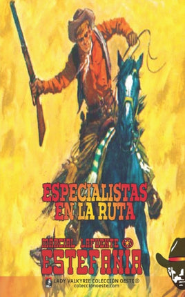 Especialistas en la ruta (Colección Oeste)