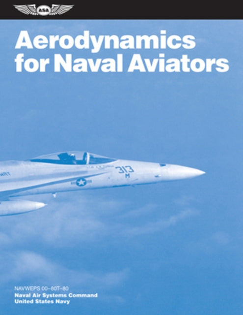 Aerodynamics for Naval Aviators: NAVWEPS