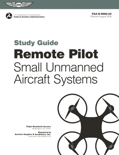 Remote Pilot sUAS Study Guide: For applicants