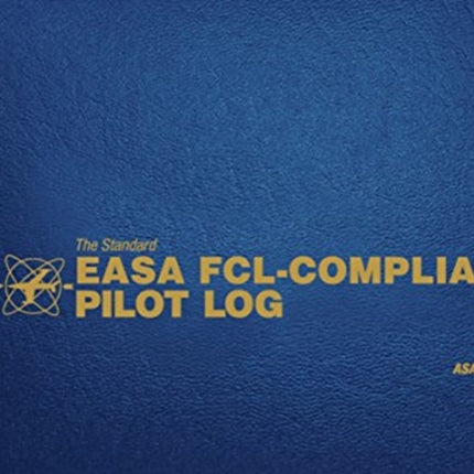 The Standard Easa Fcl-Compliant Pilot Log: