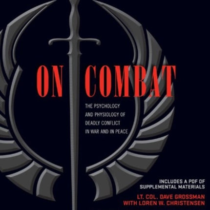 On Combat: The Psychology and Physiology of Deadly Conflict in War and in Peace