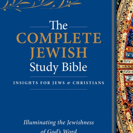 The Complete Jewish Study Bible: Illuminating the Jewishness of God's Word