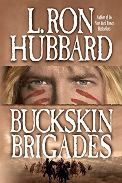 Buckskin Brigades: An Authentic Adventure of Native American Blood and Passion