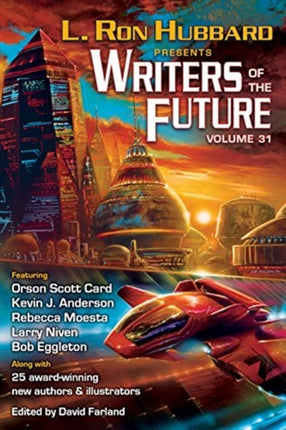 L. Ron Hubbard Presents Writers of the Future Volume 31: The Best New Science Fiction and Fantasy of the Year