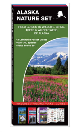 Alaska Nature Set: Field Guides to Wildlife, Birds, Trees & Wildflowers of Alaska