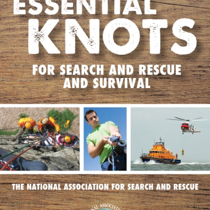 Essential Knots For Search and Rescue and Survival