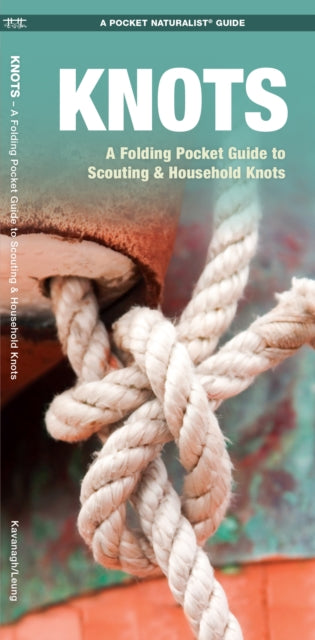 Knots: A Folding Pocket Guide to Purposeful Knots