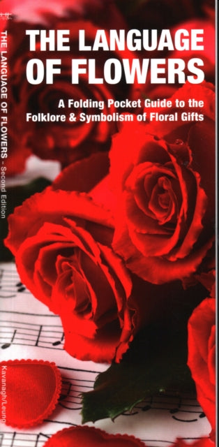 The Language of Flowers: A Pocket Guide to the Folklore & Symbolism of Floral Gifts