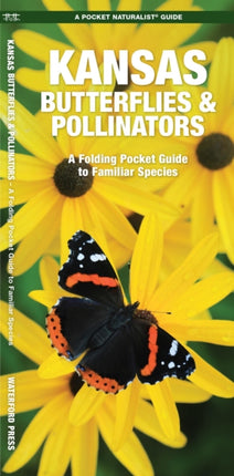 Kansas Butterflies & Pollinators: A Folding Pocket Guide to Familiar Species