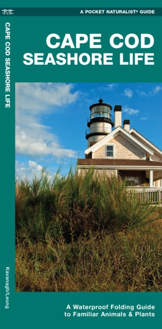 Cape Cod Seashore Life: A Waterproof Folding Guide to Familiar Animals & Plants