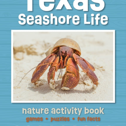 Texas Seashore Life Nature Activity Book: Games & Activities for Young Nature Enthusiasts