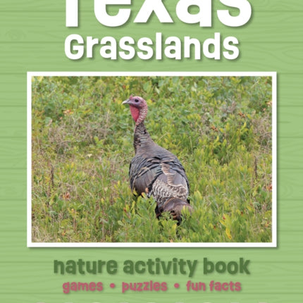 Texas Grasslands Nature Activity Book: Games & Activities for Young Nature Enthusiasts