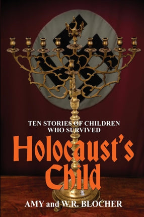 Holocaust's Child: Ten Stories of Children Who