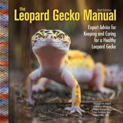 The Leopard Gecko Manual: Expert Advice for Keeping and Caring for a Healthy Leopard Gecko